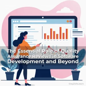 Artistic representation for The Essential Role of Quality Assurance Reviews in Software Development and Beyond